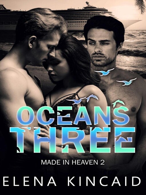 Title details for Ocean's Three by Elena Kincaid - Available